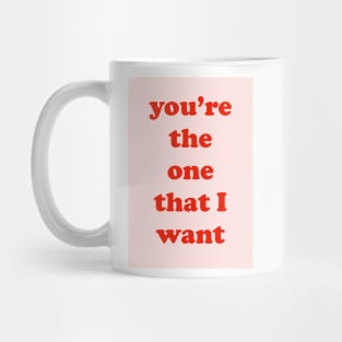 The One I Want Mug